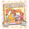 Easter Moments Coloring Book: Cute Spring Coloring Pages featuring Adorable Characters in Cozy Gardens